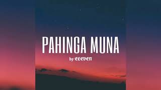 ELEVEN - Pahinga Muna