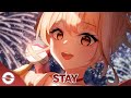 Nightcore - Stay (Blasterjaxx x Marnik x LUNAX) - (Lyrics)