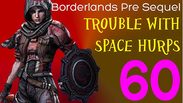 Trouble with Space Hurps - Borderlands Pre-Sequel Claptrap Co-Op Walkthrough #60