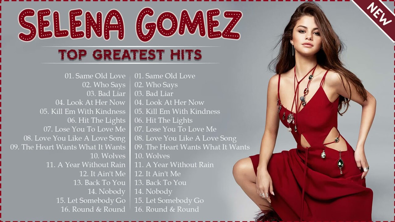 Selena Gomez Greatest Hits Playlist 2022 Selena Gomez Best Songs
