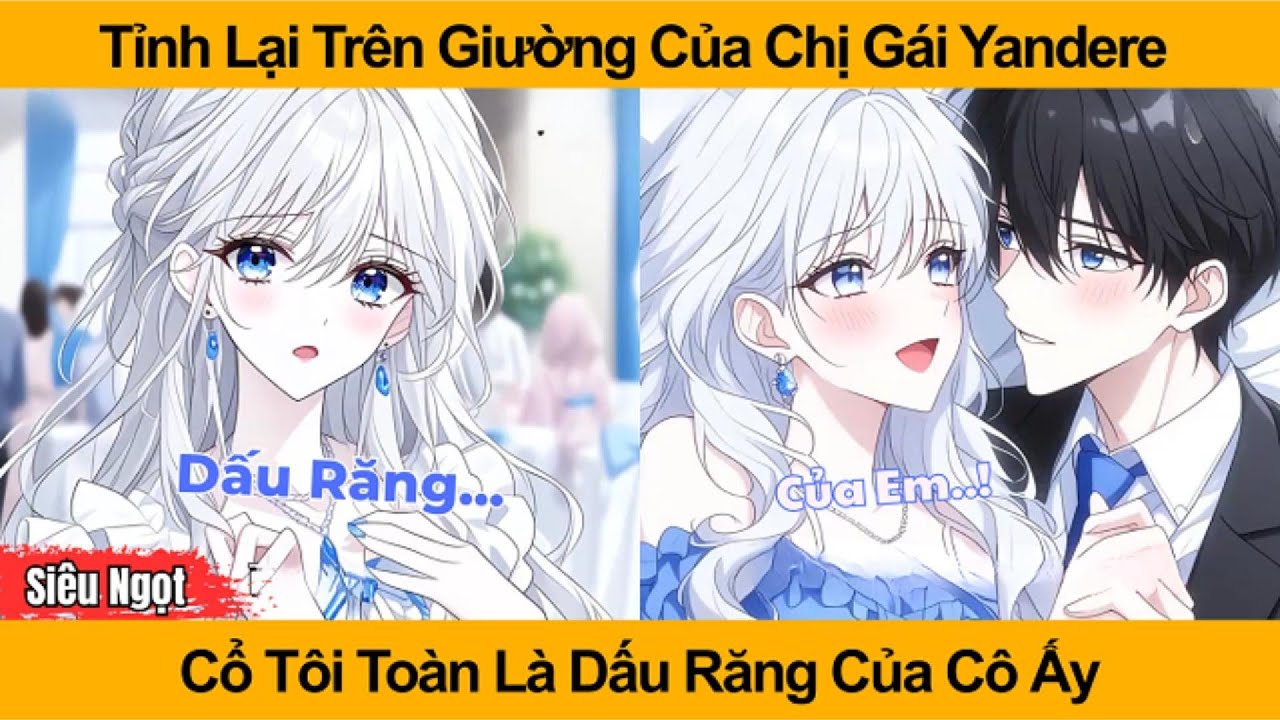 Tỉnh Lại Trên Giường Của Chị Gái Yandere Cổ Tôi Toàn Là Dấu Răng Của Cô Ấy