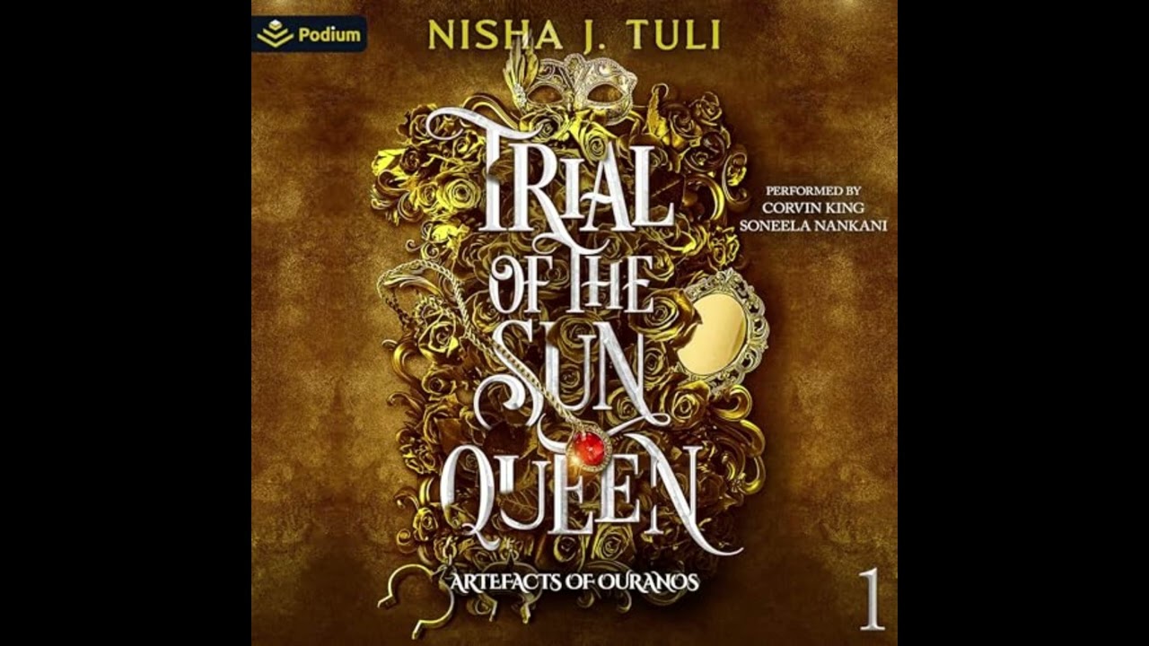 Audiobook: Trial of the Sun Queen – Nisha J Tuli Audiobook