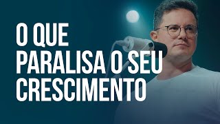 O que paralisa seu crescimento | Deive Leonardo