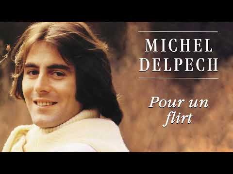 Michel Delpech - Pour un flirt (Audio Officiel)