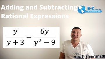 Adding and Subtracting Rational Expressions - Algebra 2 - E-Z Tutoring
