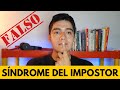 ¿Soy un impostor?, ¿Eres un impostor?, ¿Somos impostores? - SÍNDROME DEL IMPOSTOR
