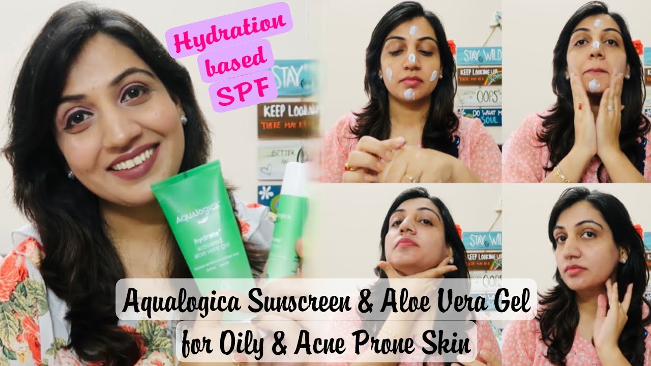 I Tried Aqualogica Sunscreen & Activated Aloe Vera Gel for Oily&Acne