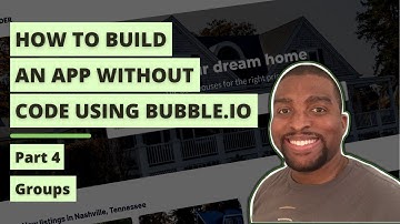 Using Groups in Bubble.io: Pt.4 - How to Build an App Without Code Tutorial