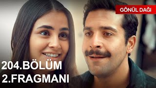 Gönül Dağı 204. Bölüm 2. Fragmanı Ramazan İçi̇n Güzel Haber
