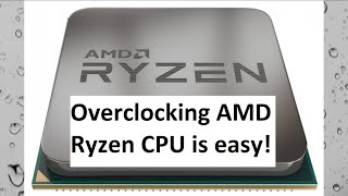 How to Overclock AMD Ryzen CPU - Part 1. Cores. AM4. 1600, 2600, 5600x, 3100, 3600, 2700, 5800x etc.
