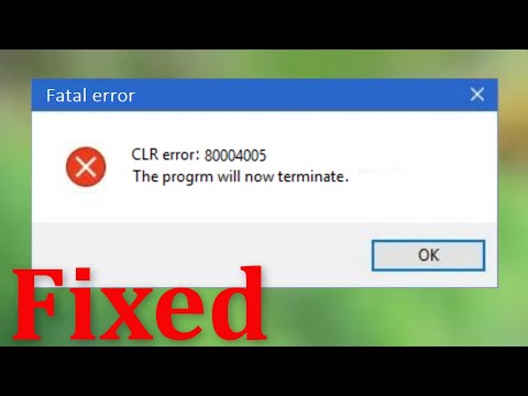 How To Fix CLR Error 80004005 - The Program Will Now Terminate  In Windows 10 /8 / 7