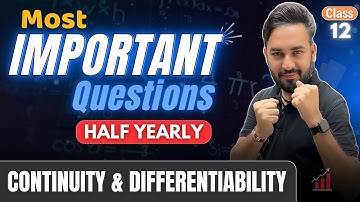 Most Important Questions Continuity & Differentiability 🔥| Class 12 Maths Most Important Questions🎯