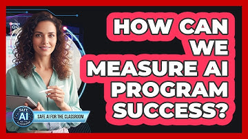 How Can We Measure AI Program Success?
