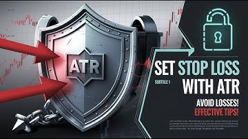 How to Set Stop Loss Effectively Using ATR – Avoid Unnecessary Losses!