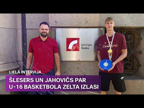 Edijs Šlesers un Markuss Jahovičs par Latvijas U-16 basketbola zelta izlasi