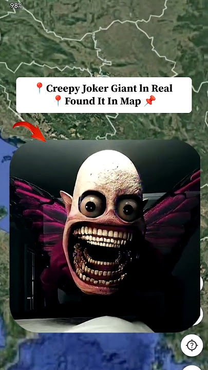 Creepy Joker Giant ln Real Found It In Map Google Earth