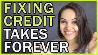 Why Does It Take So Long To Fix Your Credit??!!!