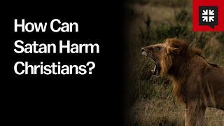 How Can Satan Harm Christians?