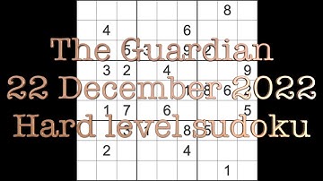 Sudoku solution – The Guardian sudoku 22 December 2022 Hard level