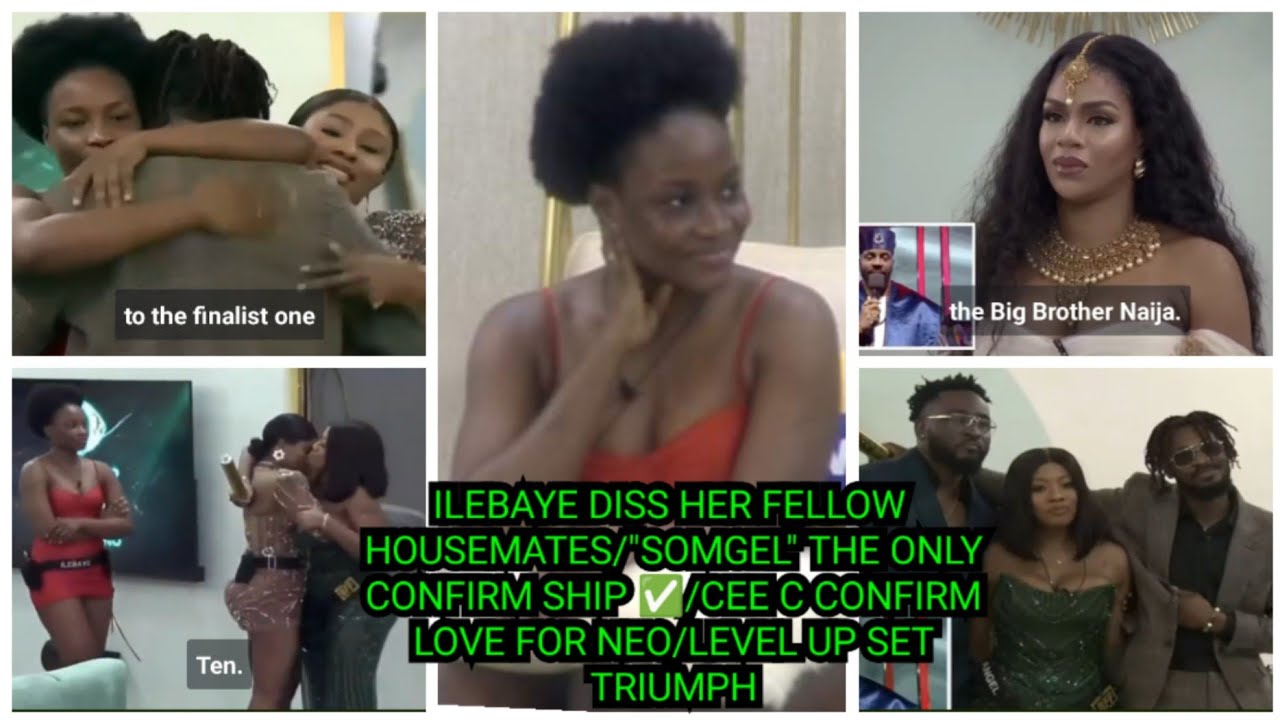 ILEBAYE DISS HER FELLOW HOUSEMATES/"SOMGEL/CEE C CONFIRM LOVE FOR NEO/LEVEL UP SET TRIUMPH
