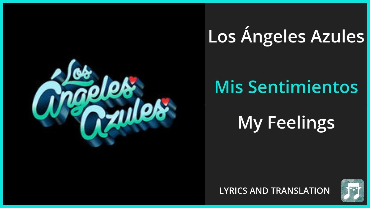 Los Ángeles Azules Mis Sentimientos Lyrics English Translation ft
