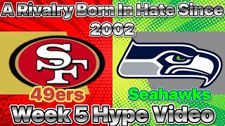 A Rivalry Born In Hate: NFL Week 5 Hype Video (49ers Vs Seahawks)