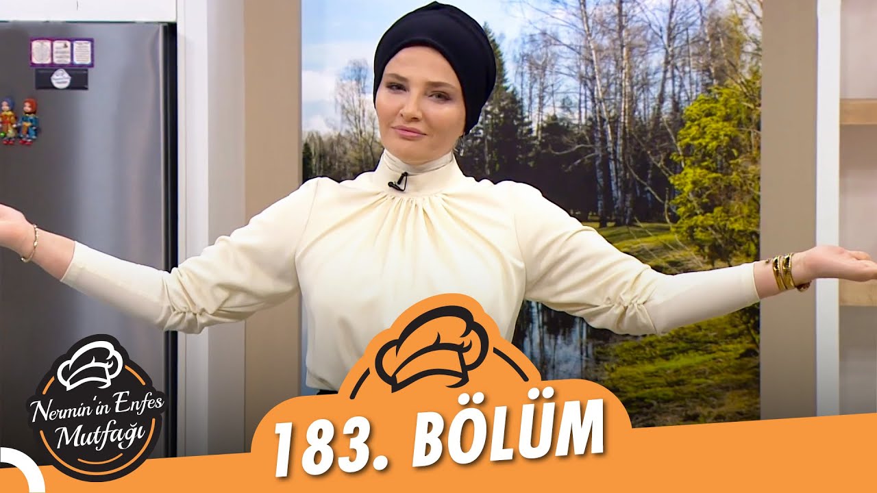 nermin in enfes mutfagi 183 bolum 9 aralik 2021 youtube