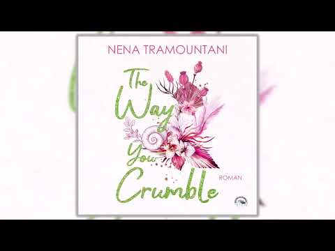 The Way You Crumble von Nena Tramountani Hörbuch