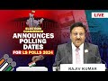 Live lok sabha election 2024  election commission of india announces polling dates