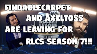 FindableCarpet and Axeltoss are Leaving!!! | Rocket League  Esports News