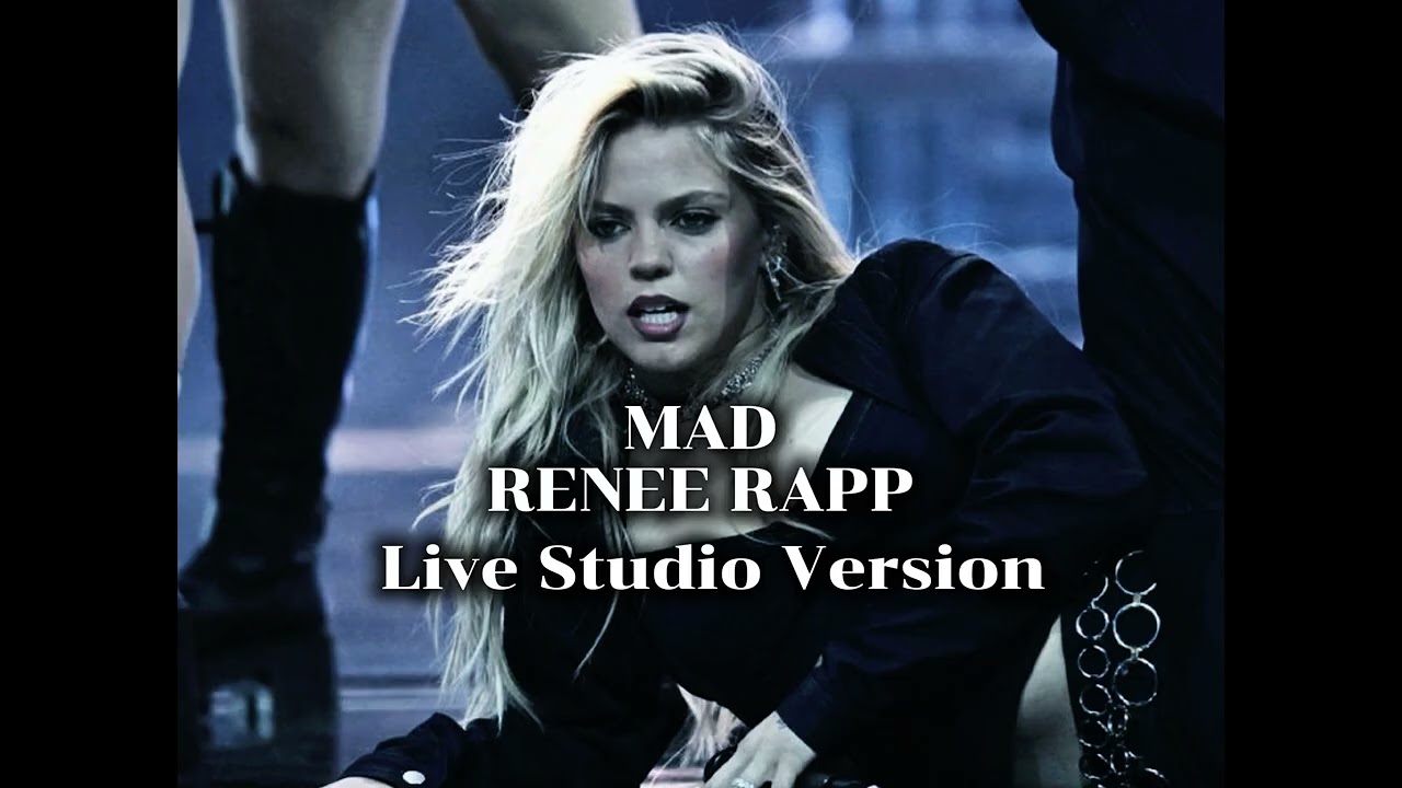 Renee Rapp - Mad (Live Studio Version)