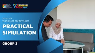 SKPD3013 WORKPLACE COMPETENCIES  I  PRACTICAL SIMULATION (GROUP 2)