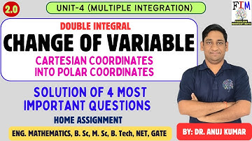 CHANGE OF VARIABLES IN DOUBLE INTEGRALS | CARTESIAN INTO POLAR | (x, y) INTO (u, v) | ENG. MATHS