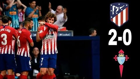 Atlético De Madrid vs Celta vigo 2 - 0 Resumen y Goles - All Goals & Highlights