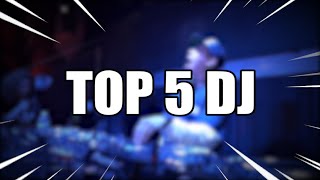 Top 5 DJ...