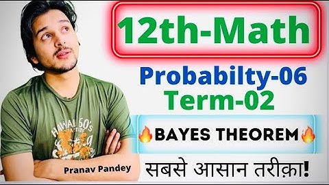 Class12th|Math|Bayes Theorem|Probability-06|Pranav Pandey|pranav pandey probability|Bayes Theorem