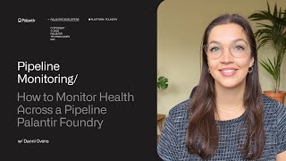 Pipeline Monitoring | How to Monitor Health Across a Pipeline in Palantir Foundry