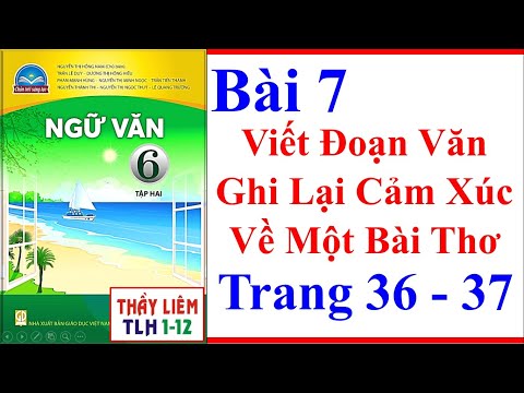 Video Ngữ Văn 6 Bài 7 | Viết Đoạn Văn Ghi Lại Cảm Xúc Về Một... - youtube