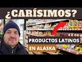 Productos VENEZOLANOS 🇻🇪 EN ALASKA  😱  ¿Muy Caros? 😱 , También de COLOMBIA, PERÚ, MÉXICO, ETC.