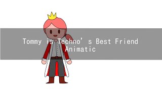 Tommy is Techno’s Best Friend | Animatic