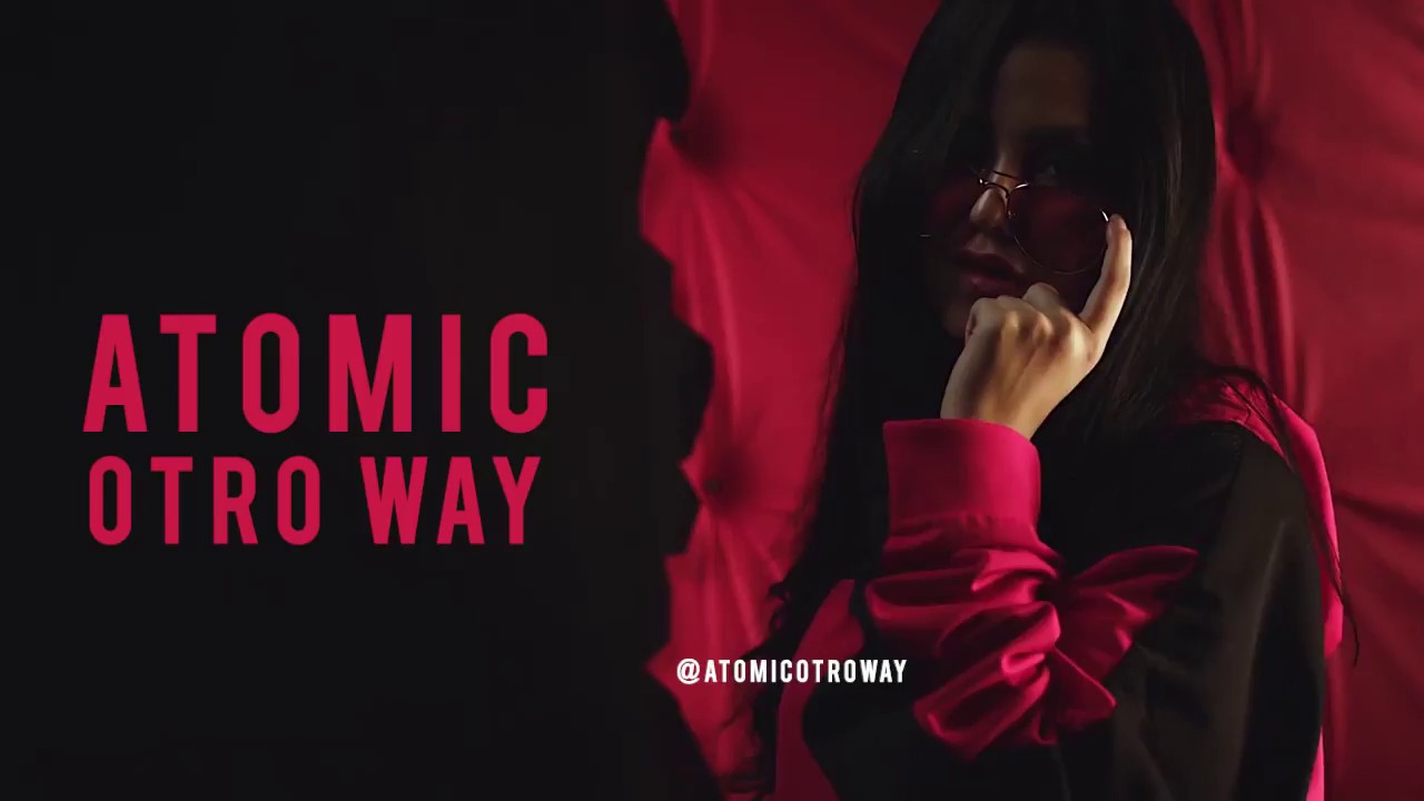 atomic otro way bajamos sexy video lyric youtube atomic otro way bajamos sexy video lyric youtube