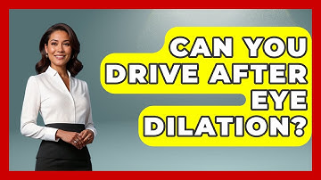 Can You Drive After Eye Dilation? - Optometry Knowledge Base