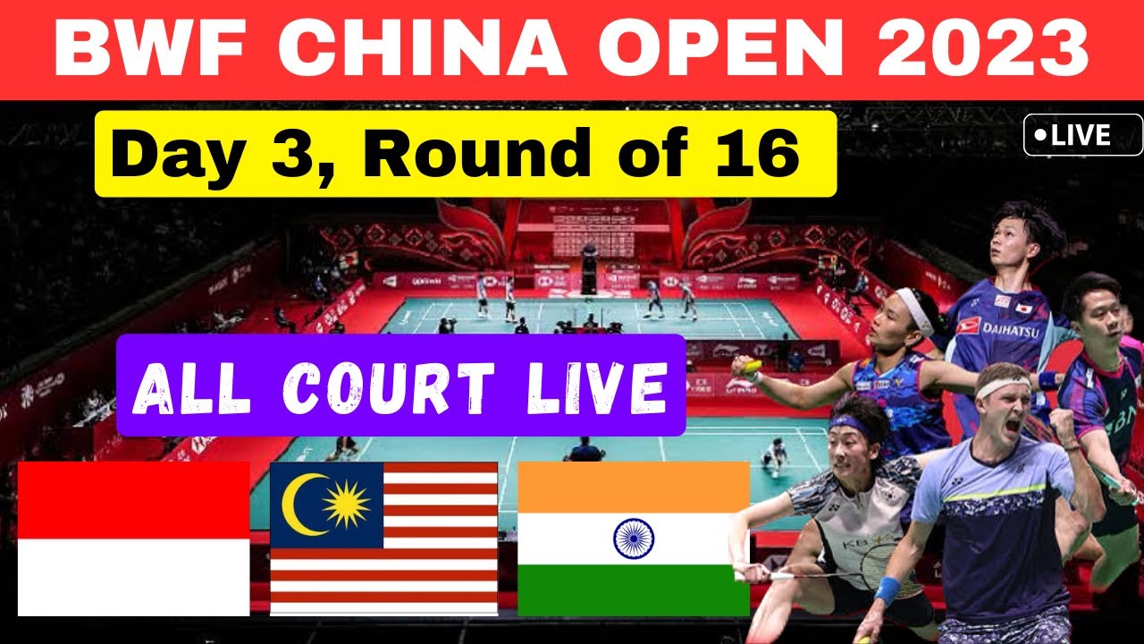 🔴BWF Day 3, VICTOR China Open 2023 Round of 16 India, Malaysia, Indonesia