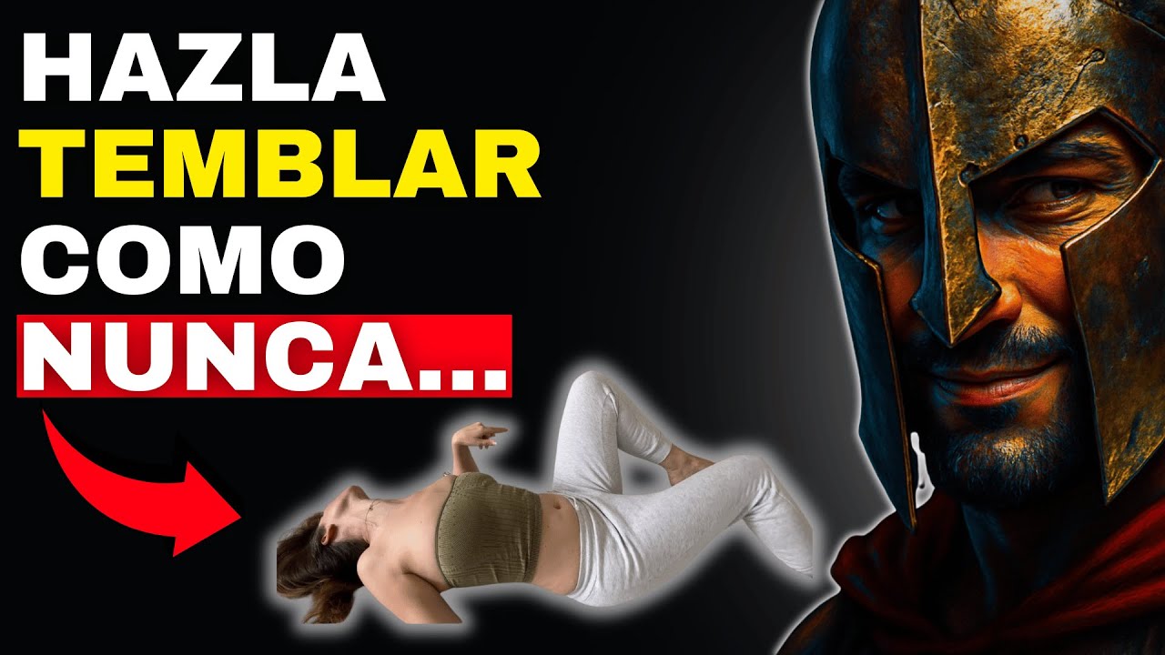 7 Formas de Hacer que una Mujer TENGA UN 0RG4SM0 con TODO el CUERPO | Sabiduría Espartana
