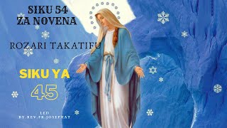 SIKU 54 ZA NOVENA YA ROZARI TAKATIFU( SIKU YA  AROBAINI NA TANO)