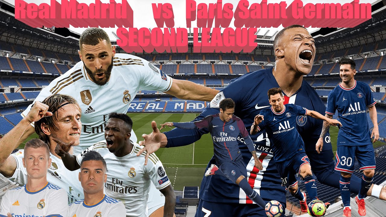 Uefa Champions League Round Of 16 Second League Real Madrid vs Paris Saint Germain