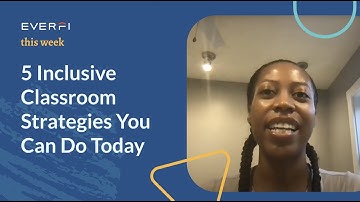 5 Inclusive Classroom Strategies You Can Do Today