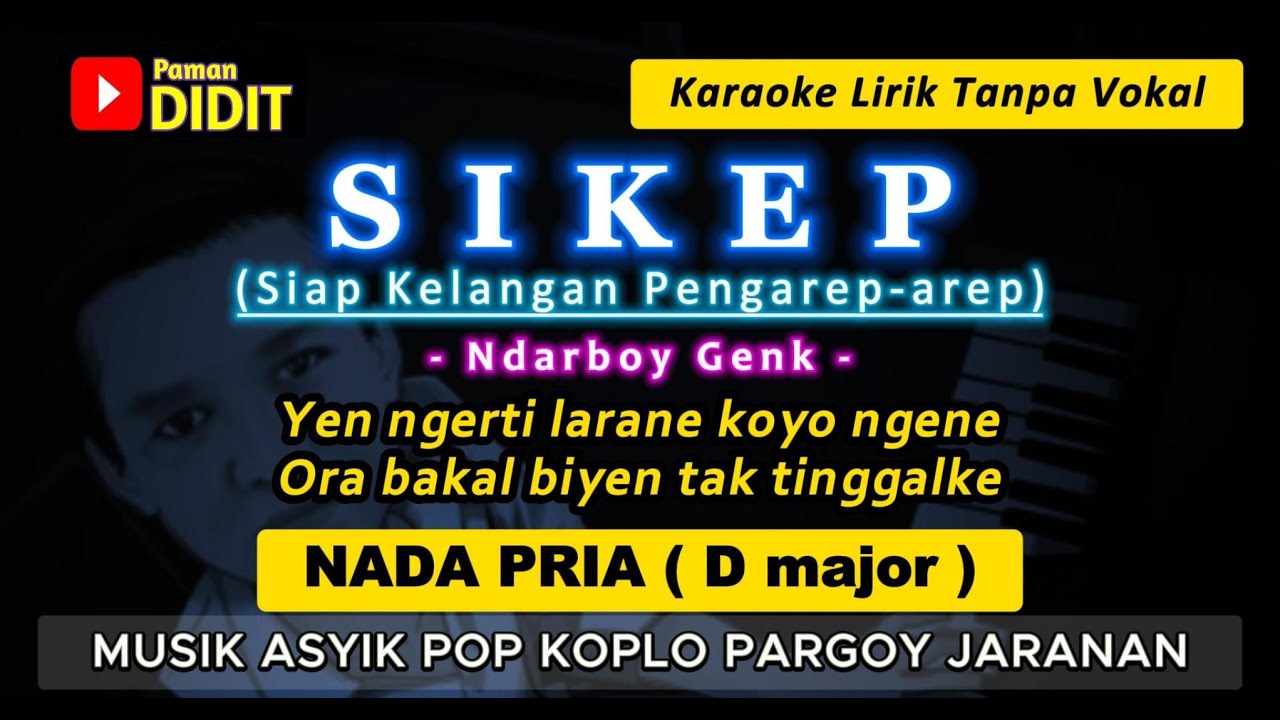 SIKEP - Karaoke Nada PRIA / COWOK ( Ndarboy Genk ) Koplo Pargoy Jaranan [ MALE ]