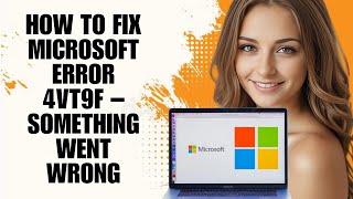 How To Fix Microsoft Error 4vt9f – Something Went Wrong (Error Fix Guide) screenshot 3