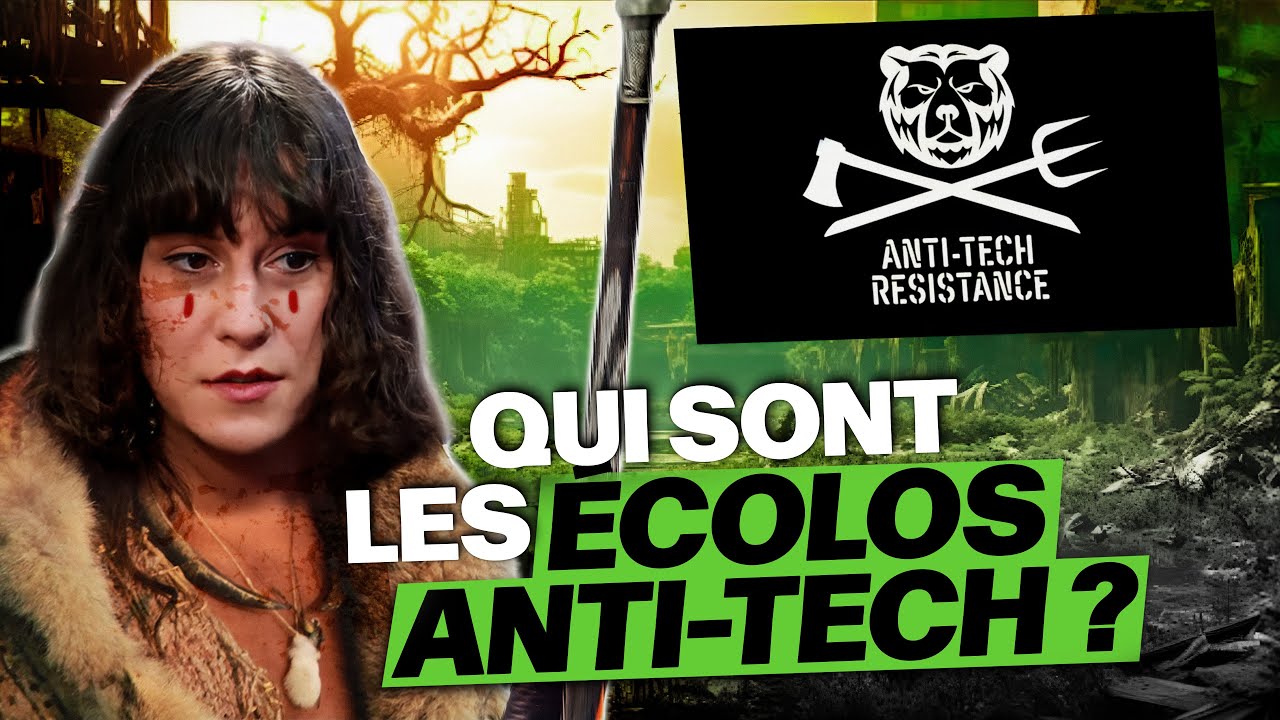 Des écolos ANTI-TECH: basés ou ridicules ? (On découvre ATR)